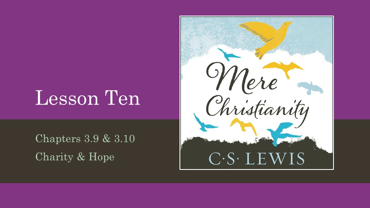 Read more about the article Mere Christianity Lesson Ten – Video & Study Notes